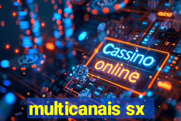 multicanais sx